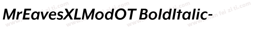 MrEavesXLModOT BoldItalic字体转换